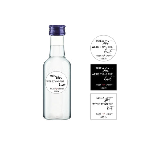 Take a Shot We're Tying The Knot Stickers Labels